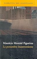 La penumbra inconveniente (Narrativa del Acantilado, 16) 8495359545 Book Cover