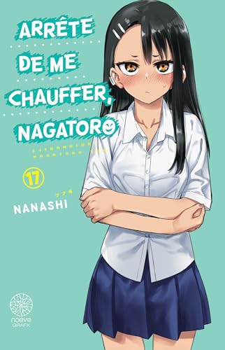 Arrête de me chauffer, Nagatoro — Tome 17