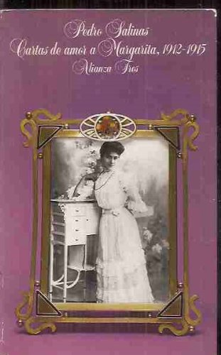 Cartas de amor a Margarita 1912-1915/ Love Letters to Margarita 1912-1915
