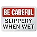 SmartSign 7 x 10 inch â€œBe Careful - Slippery When Wetâ€ Sign, Digital Printing, 55 mil HDPE Plastic, Red, Black and White