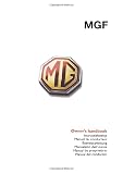 MGF Owner's Handbook: RCL0332 Eng: Glovebox Owners Instruction Manual - Covers All MGF Models Part No. RCL0332ENG - Illustrated Pages Showing Driving ... Instruments, Car and Maintenance Procedures