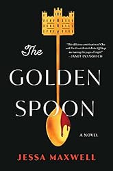 The Golden Spoon by Jesse Maxwell. 