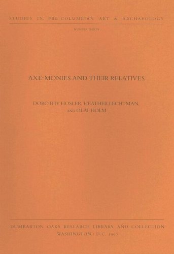 numismatic art in america - Axe-Monies and Their Relatives (STUDIES IN PRE-COLUMBIAN ART AND ARCHAEOLOGY)