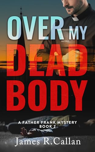 Over My Dead Body (Magnolia Bluff Crime Chronicles Book 2)