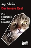  Der innere Esel (Erst beschatten, dann bestatten)
