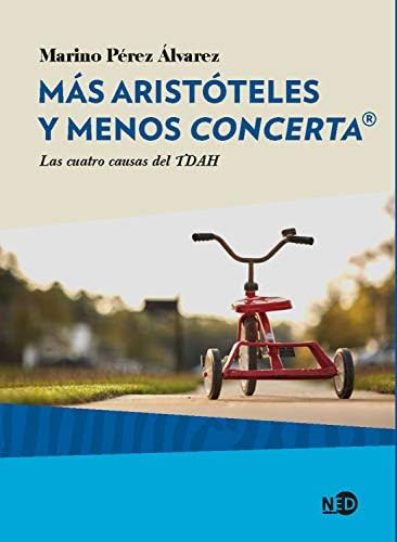Más Aristóteles y menos Concerta®: Las cuatro causas del TDAH (HyS / SINTOMAS CONTEMPORANEOS nº 2025)