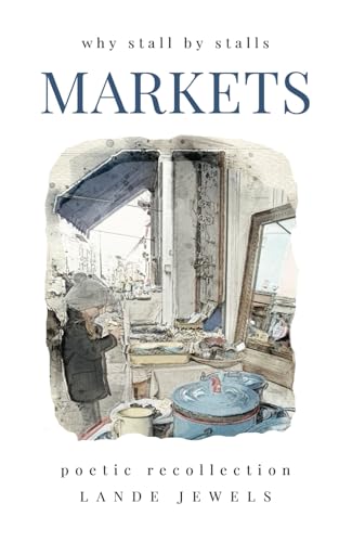 London Baby Markets : Why Stall By Stalls: Journey Through Iconic Markets Of London In Illustrated Verse: 5