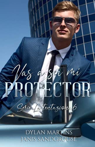 Vas a ser mi protector (La tentazione)