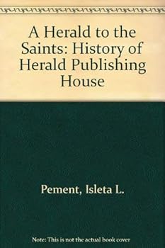 Paperback A Herald to the Saints: History of Herald Publishing House Book