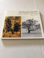 In Plain Sight: Seeing God's Signature throughout Creation 0615333753 Book Cover