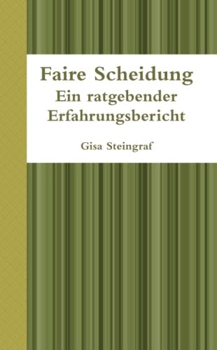 Preisvergleich Produktbild Faire Scheidung - ein ratgebender Erfahrungsbericht
