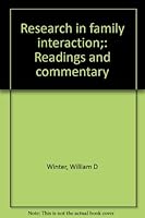 Research in family interaction;: Readings and commentary 0831400226 Book Cover