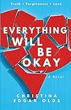 the new adventures of old christine streaming vf  Everything Will Be Okay: A Novel About Truth, Forgiveness, and Love