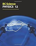  BC Science Physics 12: Volume 1 (Edvantage Interactive)