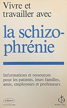 Vivre et Travailler avec ls Schizophrénie