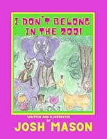 I Don't Belong In The Zoo!: Raw Edition B0BNW31XD2 Book Cover