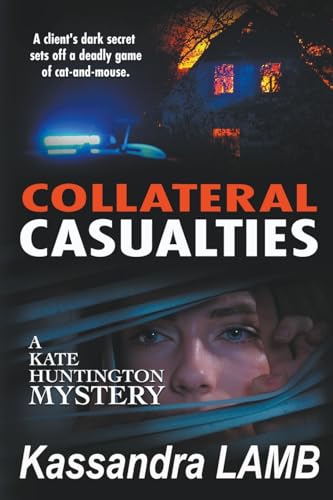 Collateral Casualties (A Kate Huntington Mystery, Band 5)