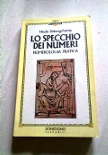  Lo specchio dei numeri. Numerologia pratica