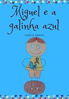 Miguel E a Galinha Azul B0BSJ5SWXJ Book Cover
