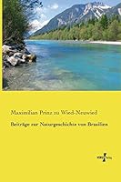 Beitrage Zur Naturgeschichte Von Brasilien 373720263X Book Cover