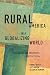 Rural America in a Globalizing World: Problems and Prospects for the 2010's (Rural Studies)