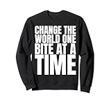 Change the World One Bite at a Time Shirt