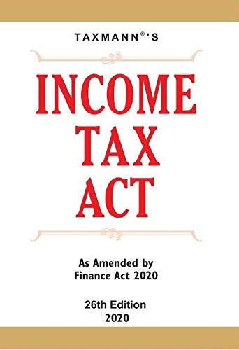 Taxmann's Income Tax Act (Pocket)-As Amended by Finance Act 2020 (26th Edition 2020) [Paperback] Taxmann