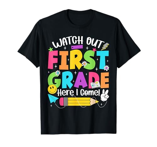 Watch Out First Grade Here I Come Back To School 1st Grade T-Shirt