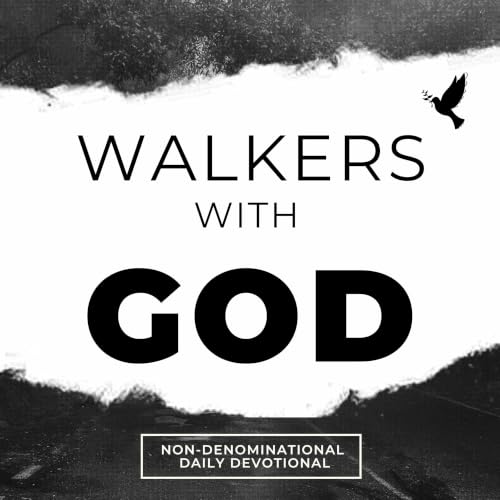 WALKERS WITH GOD daily devotional , June 22 , 2026 .