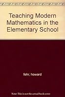 Teaching Modern Mathematics in the Elementary School B002A1XC02 Book Cover