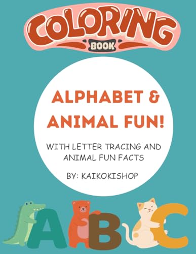 Alphabet & Animal Fun Coloring Book: With Letter tracing and Animal Fun Facts!