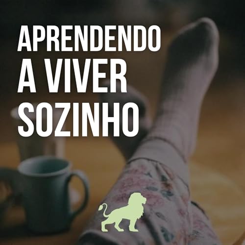 01 Aprendendo a Viver Sozinho