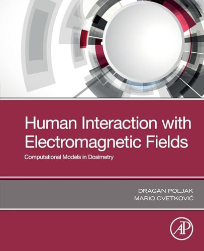 Human Interaction with Electromagnetic Fields: Computational Models in Dosimetry view 2