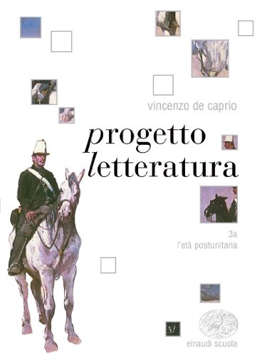 Progetto letteratura-Percorsi. Per le Scuole superiori: 3 Progetto letteratura-Percorsi. Per le Scuole superiori: 3