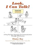 Look, I Can Talk! Student Workbook in Spanish (Spanish and English Edition)