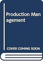 Production management (The Irwin series in management) B0007DR5BW Book Cover