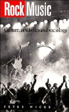 Rock Music: Culture, Aesthetics and Sociology