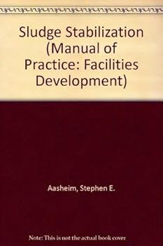 Paperback Sludge Stabilization (Manual of Practice: Facilities Development) Book