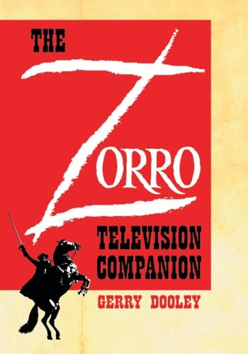 The Zorro Television Companion: A Critical Appreciation