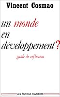 Un monde en développement?: Guide de réflexion (SOCIAL ECO H C) 2708223933 Book Cover