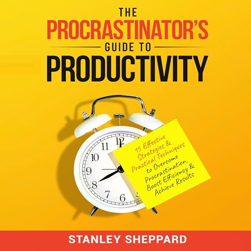 The Procrastinator's Guide to Productivity by Stanley Sheppard episode artwork