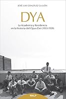 LOD. DYA. LA ACADEMIA Y RESIDENCIA EN HISTORIA DEL OPUS DEI 8432146048 Book Cover
