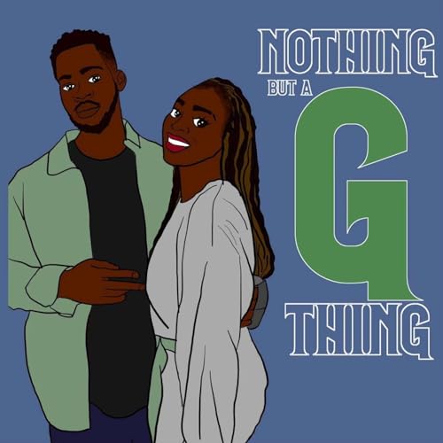 Nothing but a "G" thing Podcast cover art