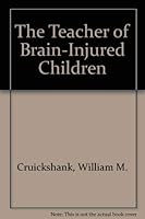 The Teacher of Brain-Injured Children 0815620969 Book Cover