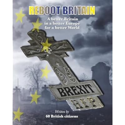 Reboot Britain : Brexit RIP
