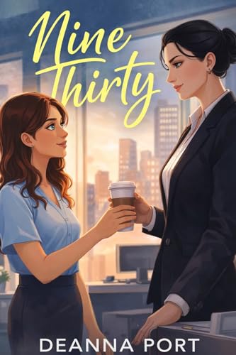 Nine Thirty: A sapphic age gap romance (Office Hours)