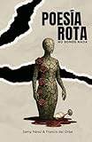POESÍA ROTA: NO SOMOS NADA (Spanish Edition)