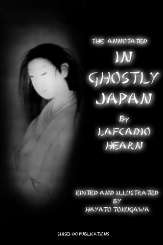 The Annotated In Ghostly Japan By Lafcadio Hearn
