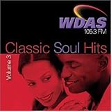 Classic Soul Hits 3: Wdas FM / Various