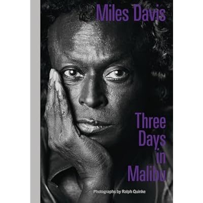 Miles Davis&mdash;Three Days in Malibu